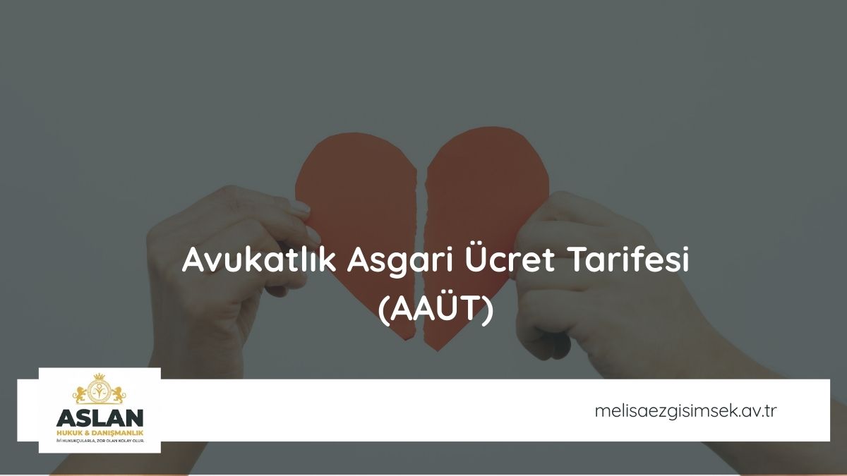 Avukatlık Asgari Ücret Tarifesi (AAÜT)
