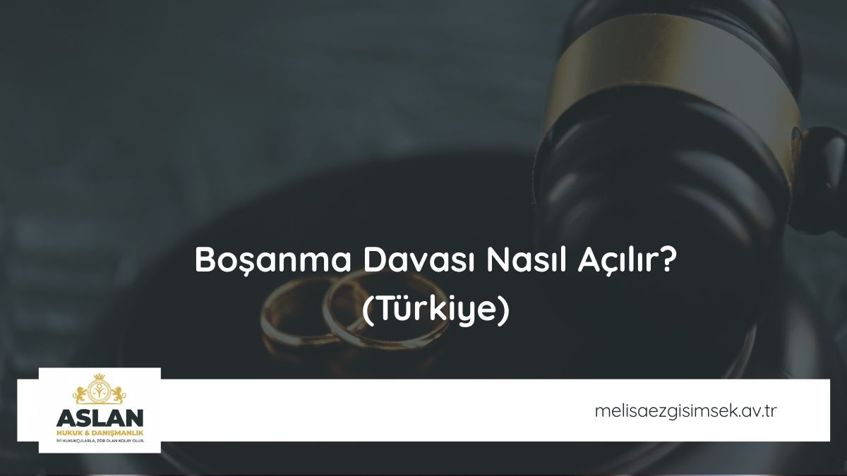 Boşanma Davası Nasıl Açılır? (Türkiye)