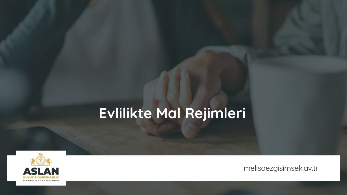 Evlilikte Mal Rejimleri