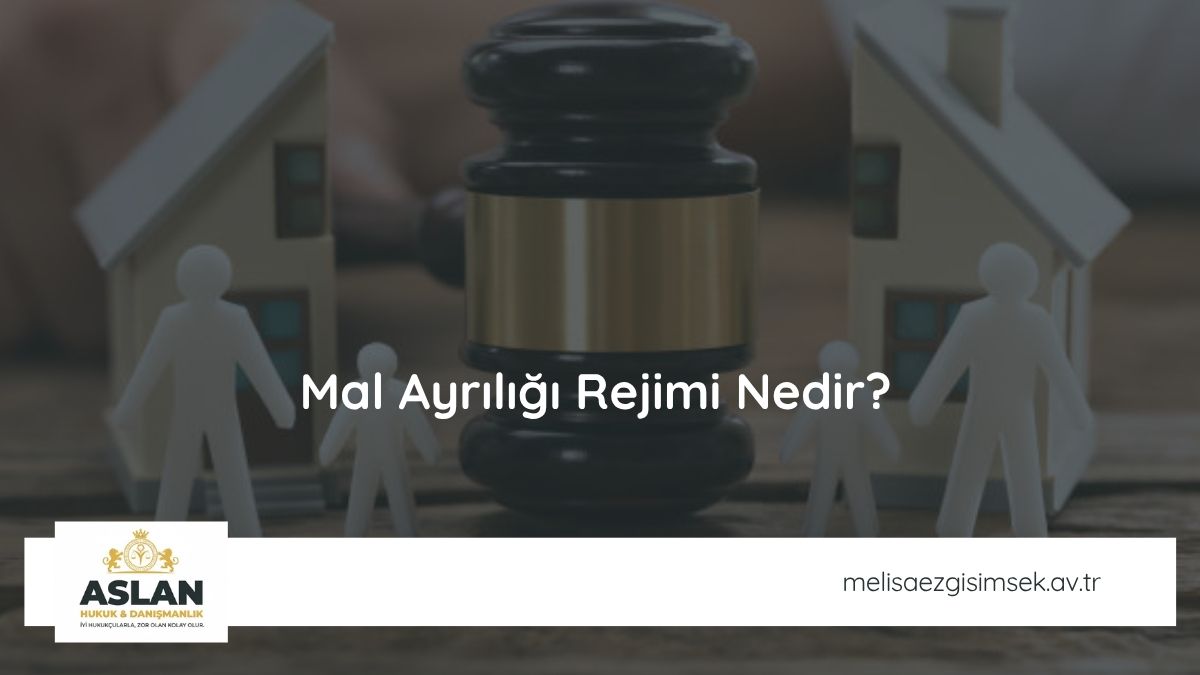 Mal Ayrılığı Rejimi Nedir?