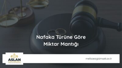 Nafaka Türüne Göre Miktar Mantığı