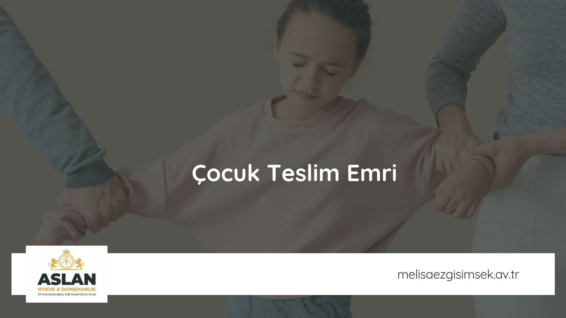 Çocuk Teslim Emri