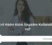Evli Kadın Kızlık Soyadını Kullanabilir mi?
