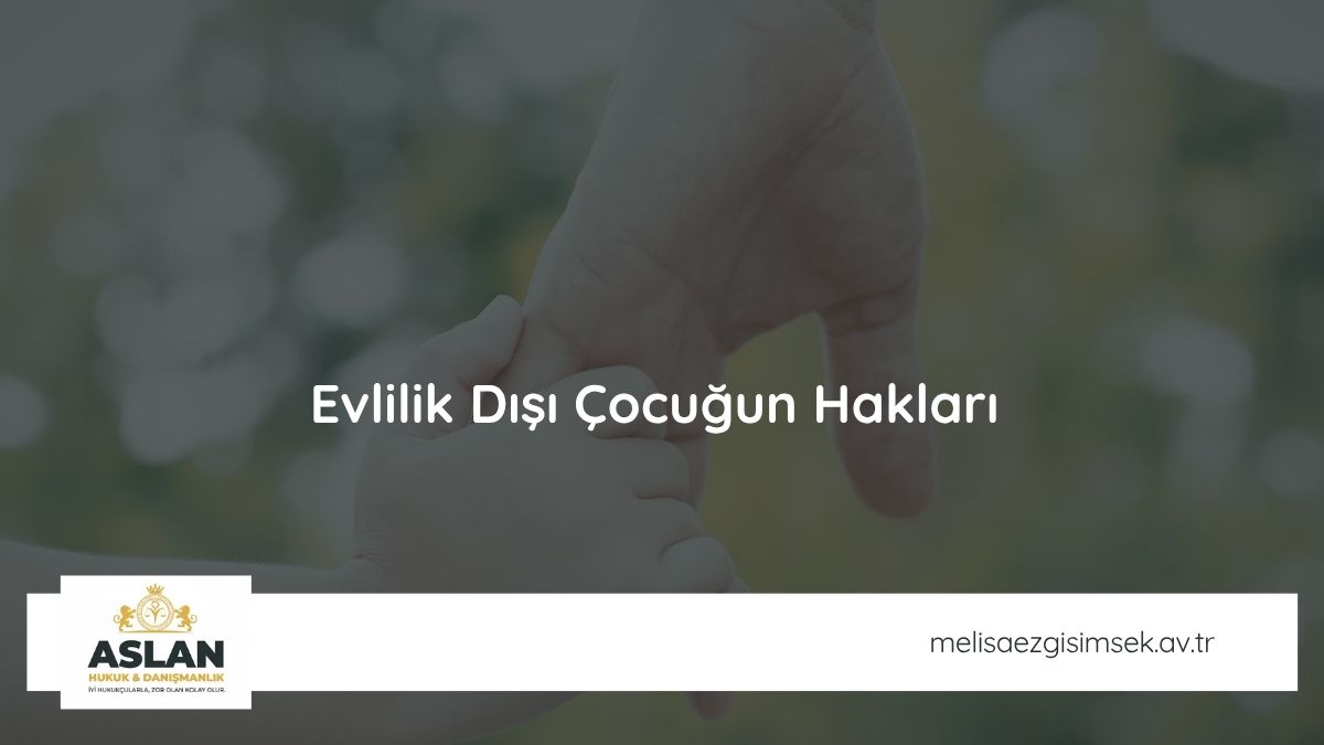 Evlilik Dışı Çocuğun Hakları