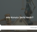 Aile Konutu Şerhi Nedir?