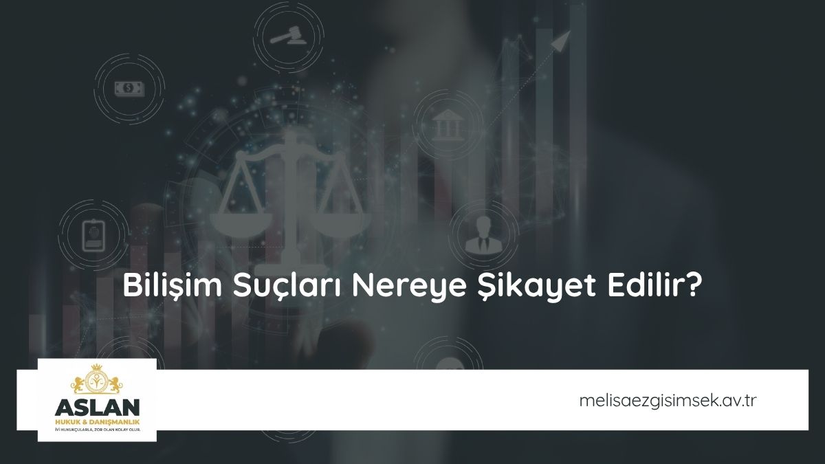 Bilişim Suçları Nereye Şikayet Edilir?
