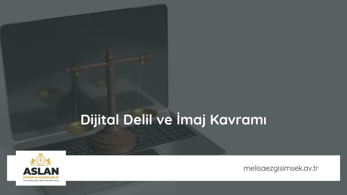 Dijital Delil ve İmaj Kavramı