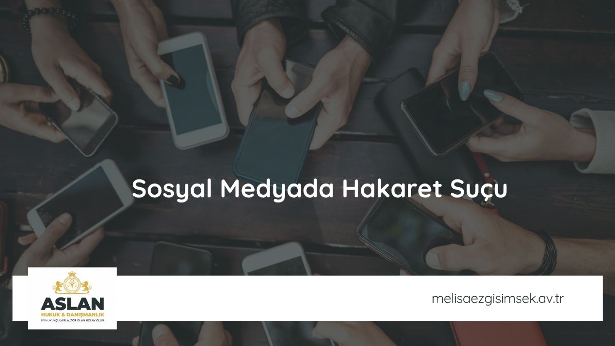 Sosyal Medyada Hakaret Suçu