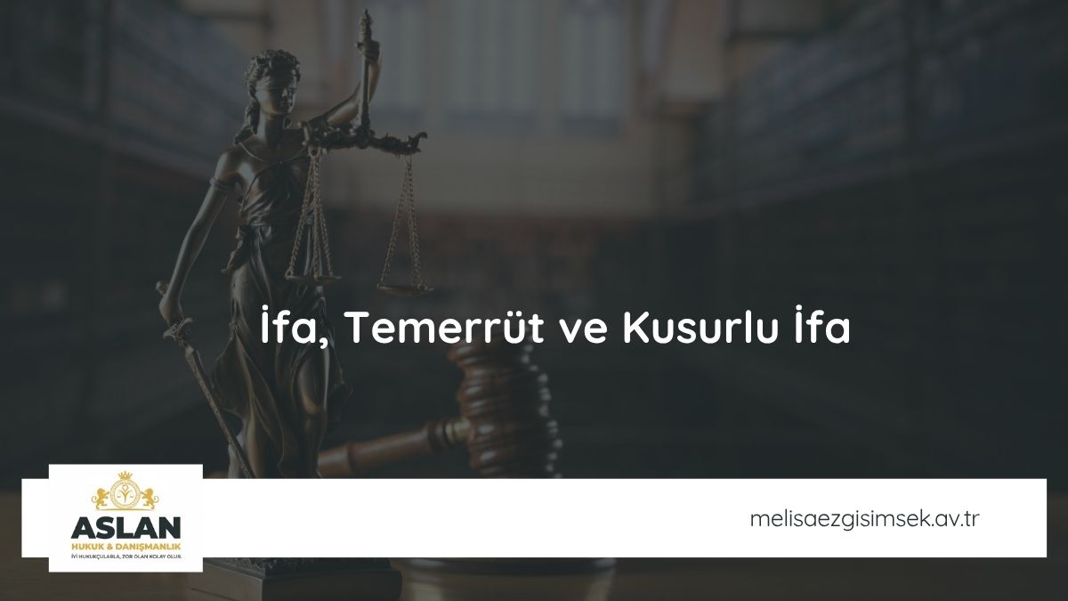 İfa, Temerrüt ve Kusurlu İfa