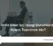 İstifa Eden İşçi Hangi Durumlarda Kıdem Tazminatı Alır?
